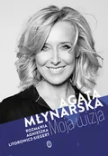 Wywiady - Wydawnictwo Literackie Moja wizja - Agata Młynarska, Agnieszka Litorowicz-Siegert - miniaturka - grafika 1