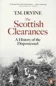 Obcojęzyczne książki historyczne - T. M. Devine The Scottish Clearances A History of the Dispossessed 1600-1900 - miniaturka - grafika 1