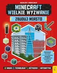 Wilga Minecraft Wielkie wyzwanie Zbuduj miasto - Książki o programowaniu - miniaturka - grafika 2
