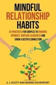 Pozostałe książki - Createspace Independent Publishing Platform Mindful Relationship Habits: 25 Practices for Couples to Enhance Intimacy, Nurture Closeness, and Grow a Deeper Connection - miniaturka - grafika 1