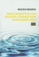 Archeologia - Orłowski Wojciech Zmiany w konstytucjach zwi$114zane z członkostwem w Unii Europejskiej - miniaturka - grafika 1