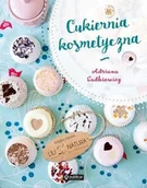 Zdrowie - poradniki - Publicat Cukiernia kosmetyczna - ADRIANA SADKIEWICZ - miniaturka - grafika 1