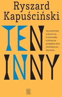 Ten Inny Wyd 3 Ryszard Kapuściński - Publicystyka - miniaturka - grafika 2