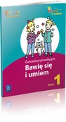 Edukacja przedszkolna - WSiP Beata Kozyra, Agnieszka Litwiniec Bawię się i umiem. Klasa 1. Ćwiczenia utrwalające - miniaturka - grafika 1