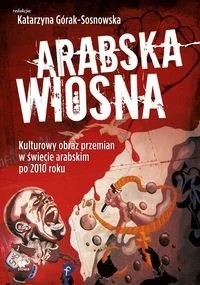 Arabska Wiosna - Kulturoznawstwo i antropologia - miniaturka - grafika 2