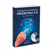 Technika - Elamed Media Group Przewodnik po technologiach przemysłu 4.0 KSIURU323/N - miniaturka - grafika 1