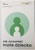 Poradniki hobbystyczne - Jak zrozumieć małe dziecko Używana - miniaturka - grafika 1