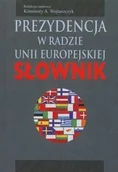 Podręczniki dla szkół wyższych - Aspra Prezydencja w Radzie Unii Eeuropejskiej. Słownik - Aspra - miniaturka - grafika 1
