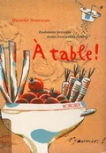 Książki kucharskie - A table Znakomite przepisy mojej francuskiej rodziny Murielle Rousseau - miniaturka - grafika 1