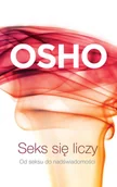 E-booki - podręczniki - Osho Seks się liczy Od seksu do nadświadomości e-book) - miniaturka - grafika 1