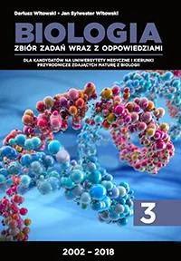 Nowa Matura WITOWSKI Biologia 2002-2017. Zbiór zadań wraz z odpowiedziami. Tom 3 - Dariusz Witowski, Jan Sylwester Witowski - Podręczniki dla liceum - miniaturka - grafika 2
