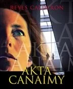 Akta Canaimy Reyes Cuadrado Calderon - Powieści sensacyjne Akta Canaimy Reyes Cuadrado Calderon - Powieści sensacyjne - miniaturka - grafika 3