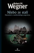 Fantasy - Powergraph Niebo ze stali. Opowieści z meekhańskiego pogranicza - Robert M. Wegner - miniaturka - grafika 1