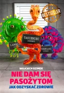 Zdrowie - poradniki - Nie Dam Się Pasożytom Wojciech Ozimek - miniaturka - grafika 1