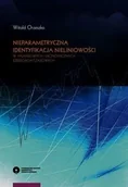 Biznes - Nieparametryczna identyfikacja nieliniowości w finansowych i ekonomicznych szeregach czasowych - Orzeszko Witold - miniaturka - grafika 1