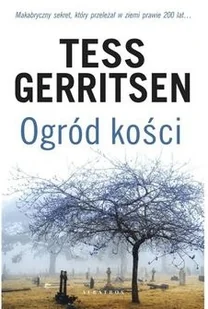 Tess Gerritsen Ogród kości - Thrillery - miniaturka - grafika 2