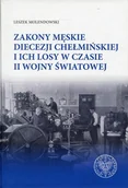 Militaria i wojskowość - Molendowski Leszek Zakony męskie diecezji chełmińskiej i ich losy w czasie II wojny $96wiatowej - miniaturka - grafika 1