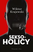 Felietony i reportaże - Seksoholicy - miniaturka - grafika 1