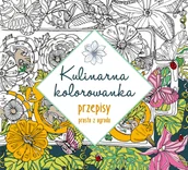 Książki kucharskie - Kulinarna kolorowanka. Przepisy prosto z ogrodu - miniaturka - grafika 1