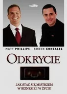 Biznes - Logos Odkrycie Jak stać się mistrzem w biznesie i w życiu - Phillips Matt, Ruben Gonzalez - miniaturka - grafika 1