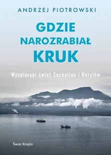 Gdzie narozrabiał kruk - Felietony i reportaże - miniaturka - grafika 2