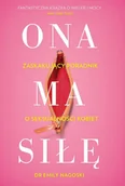 Poradniki psychologiczne - Buchmann GW Foksal Ona ma siłę - Emily Nagoski - miniaturka - grafika 1