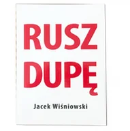 Diety, zdrowe żywienie - Wiśniowski Jacek Rusz dupę - dostępny od ręki, natychmiastowa wysyłka - miniaturka - grafika 1