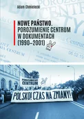 Polityka i politologia - FUNDACJA TOŻSAMOŚCI I SOLIDARNOŚCI &amp; PARTIA ME Nowe Państwo. Porozumienie Centrum w dokumentach (1990$2802001) CHMIELECKI ADAM - miniaturka - grafika 1