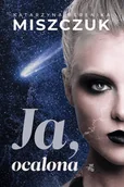 Fantasy - Ja Ocalona Katarzyna Berenika Miszczuk - miniaturka - grafika 1