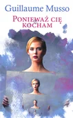 Proza obcojęzyczna - Guillaume Musso Ponieważ cię kocham wydanie pocketowe) - miniaturka - grafika 1