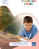 Podręczniki dla szkół podstawowych - Wydawnictwo MAC Zdobywam świat. Moja pierwsza czytanka. Czytanki metodą sylabową część 2 - etap tekstu 882121 - miniaturka - grafika 1