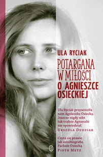 Potargana w miłości. O Agnieszce Osieckiej - Biografie i autobiografie - miniaturka - grafika 2
