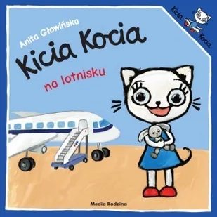 Kicia Kocia Na Lotnisku Anita Głowińska - Powieści i opowiadania - miniaturka - grafika 2