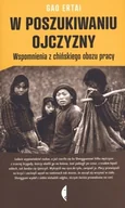 Felietony i reportaże - Czarne W poszukiwaniu ojczyzny. Wspomnienia z chińskiego obozu pracy Gao Ertai - miniaturka - grafika 1