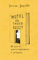 Felietony i reportaże - Czarne Hotel dla twoich rzeczy - Joanna Jagiełło - miniaturka - grafika 1