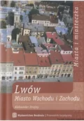Książki podróżnicze - Lwów Miasto Wschodu i Zachodu Używana - miniaturka - grafika 1