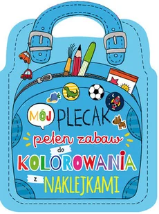 Olesiejuk Sp. z o.o. Mój plecak pełen zabaw do kolorowania z naklejkami - Plecaki szkolne i tornistry - miniaturka - grafika 2