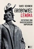 Felietony i reportaże - Agora Grobowiec Lenina - David Remnick - miniaturka - grafika 1