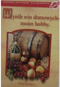 Napoje - Wybór win domowych moim hobby Używana - miniaturka - grafika 1