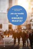 Religia i religioznawstwo - Jak się modlić w gwarze miasta$2668 | - miniaturka - grafika 1
