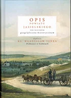 Kulturoznawstwo i antropologia - Ruthenus Opis powiatu jasielskiego pod względem geograficzno-historycznym Władysław Sarna - miniaturka - grafika 1