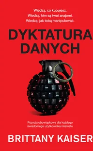 Dyktatura Danych Brittany Kaiser - Publicystyka Dyktatura Danych Brittany Kaiser - Publicystyka - miniaturka - grafika 1
