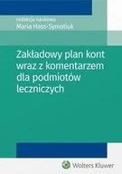 Finanse, księgowość, bankowość - Wolters Kluwer Zakładowy plan kont wraz z komentarzem dla podmiotów leczniczych - Maria Hass-Symotiuk, Nadolna Bożena, Kazimierz Sawicki - miniaturka - grafika 1