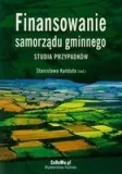 Finanse, księgowość, bankowość - Kańduła Stanisława Finansowanie samorządu gminnego. studia przypadków - mamy na stanie, wyślemy natychmiast - miniaturka - grafika 1