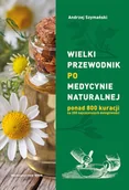 Powieści - WAM Wielki przewodnik po medycynie naturalnej - Andrzej Szymański - miniaturka - grafika 1