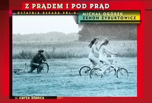 Z prądem i pod prąd - Michał Ogórek, Zenon Żyburtowicz - Historia Polski Z prądem i pod prąd - Michał Ogórek, Zenon Żyburtowicz - Historia Polski - miniaturka - grafika 1