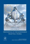 Ekonomia - Szkoła Główna Handlowa w Warszawie Prezydencja w Unii Europejskiej. Praktyka i teoria. - miniaturka - grafika 1