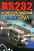 Książki o programowaniu - RS232 w przykładach na PC i AVR - Chromik Rafał - miniaturka - grafika 1