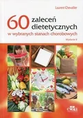 Zdrowie - poradniki - 60 zaleceń dietetycznych w wybranych stanach chorobowych - Chevallier Laurent - miniaturka - grafika 1