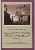Historia Polski - Działalność wychowawcza kościoła lubelskiego 1939 1945 Używana - miniaturka - grafika 1
